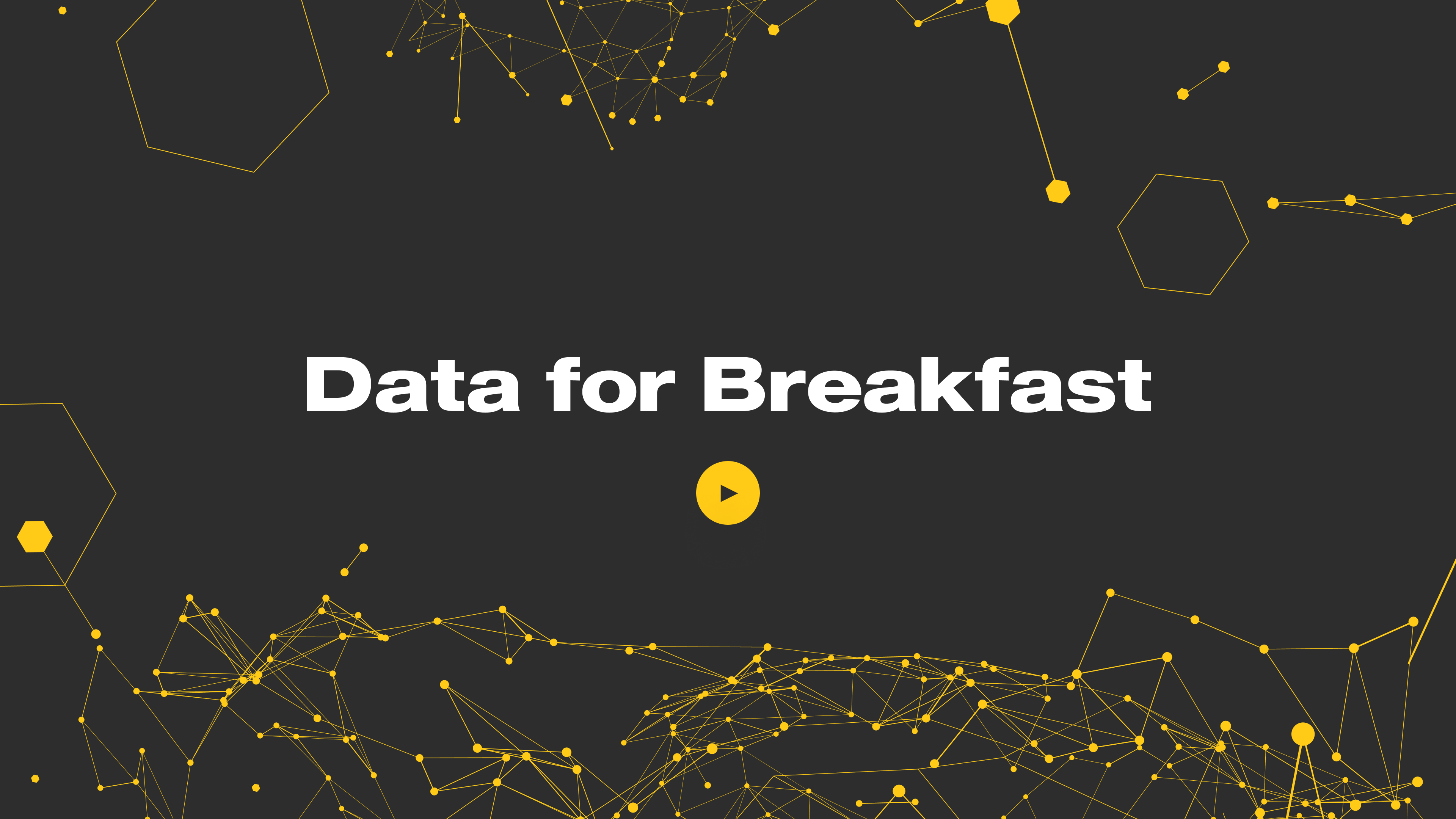 Data for Breakfast title with a yellow video play button