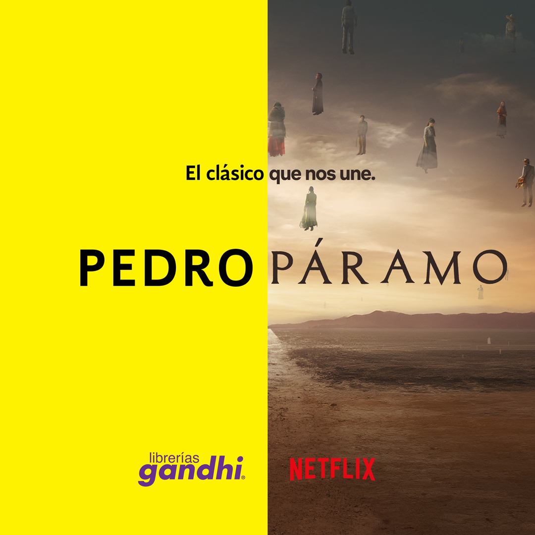 The image features a promotional design for "Pedro Páramo," with floating characters in a desolate landscape and text indicating its connection to both Librerías Gandhi and Netflix.