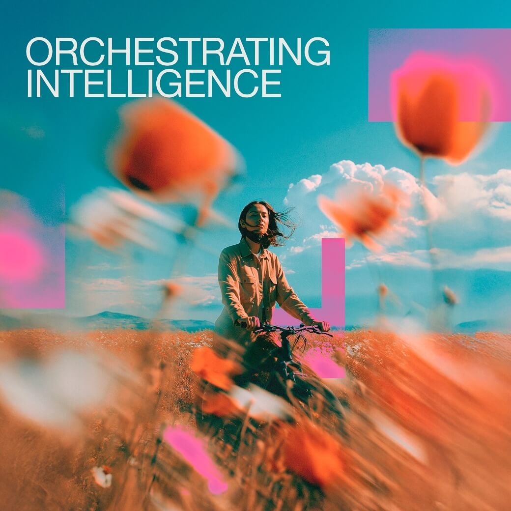 A woman standing in a field with flowers and the text "Orchestrating Intelligence"
