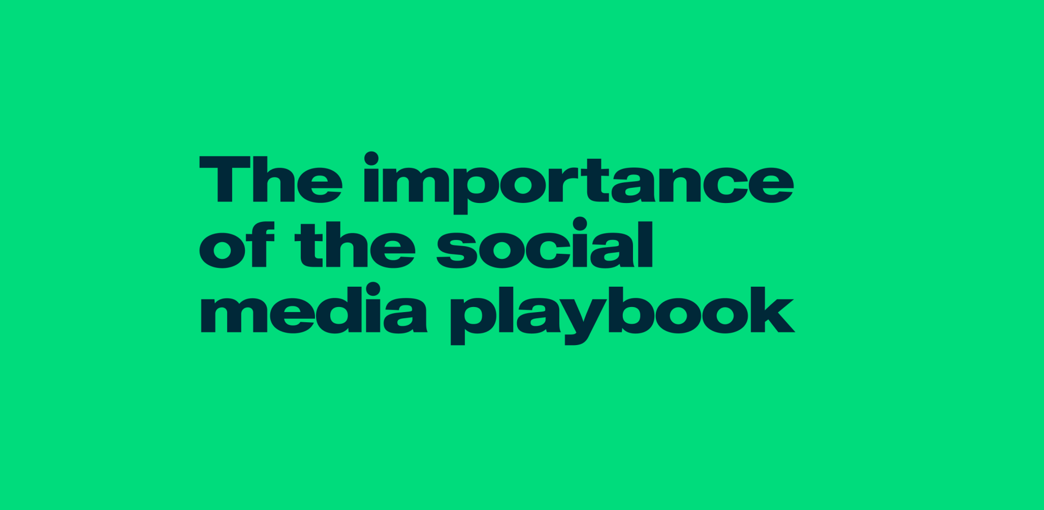 Text that reads "The importance of the social media playbook"