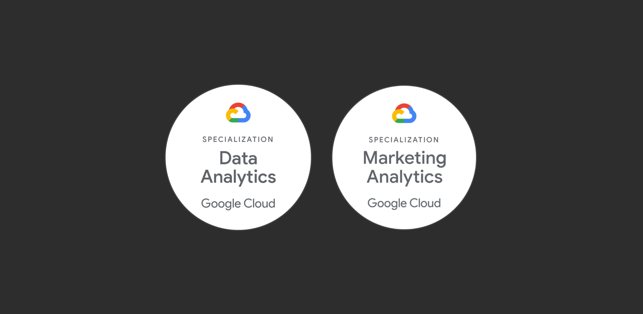 Badges displaying the specialization certification of Data Analytics and Marketing Analytics for Google Cloud Platform