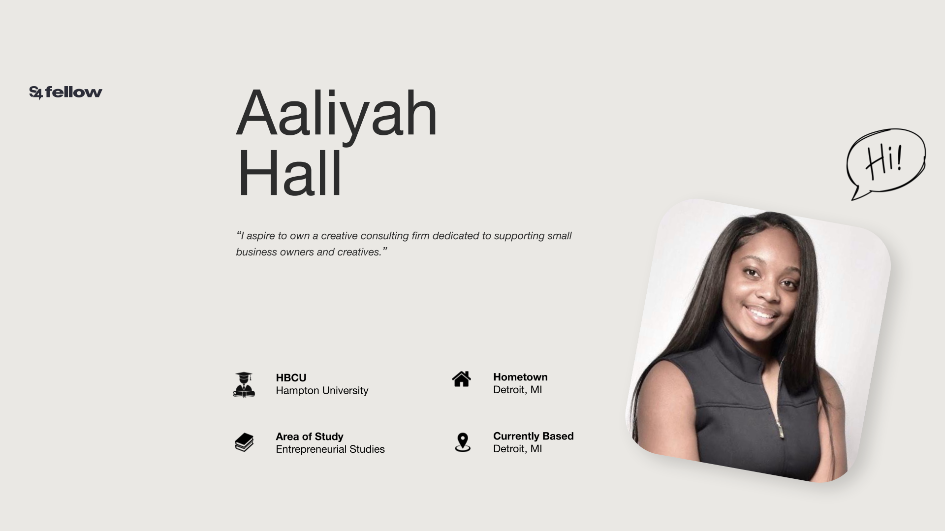 Portrait of Aaliyah Hall, who is quoted: "I aspire to own a creative consulting firm dedicated to supporting small business owners and creatives." HBCU: Hampton University. Hometown: Detroit, MI. Area of study: Entrepreneurial Studies. Currently based: Detroit, MI 